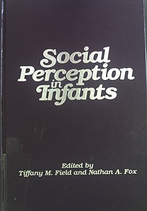 Bild des Verkufers fr Social Perception in Infants. zum Verkauf von books4less (Versandantiquariat Petra Gros GmbH & Co. KG)