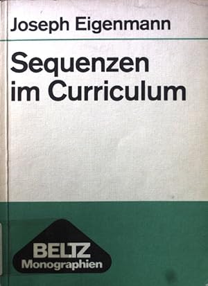 Imagen del vendedor de Sequenzen im Curriculum : eine Studie z. Problem d. Sequenzenbildung in d. Curriculumentwicklung unter bes. Bercksichtigung kognitionspsycholog. Theorien u. d. Lernzielansatzes. a la venta por books4less (Versandantiquariat Petra Gros GmbH & Co. KG)