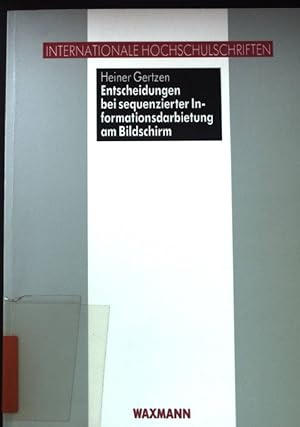 Seller image for Entscheidungen bei sequenzierter Informationsdarbietung am Bildschirm. Internationale Hochschulschriften for sale by books4less (Versandantiquariat Petra Gros GmbH & Co. KG)