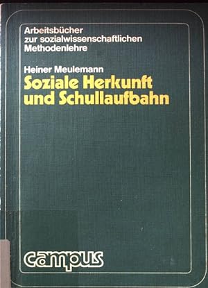 Bild des Verkufers fr Soziale Herkunft und Schullaufbahn : Arbeitsbuch zur sozialwissenschaftl. Methodenlehre. zum Verkauf von books4less (Versandantiquariat Petra Gros GmbH & Co. KG)