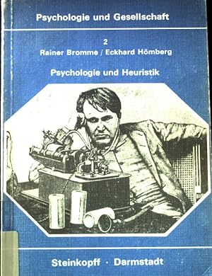 Seller image for Psychologie und Heuristik : Probleme d. systemat. Effektivierung von Erkenntnisprozessen. Psychologie und Gesellschaft. Bd. 2 for sale by books4less (Versandantiquariat Petra Gros GmbH & Co. KG)