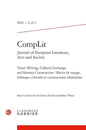 Bild des Verkufers fr Complit: Travel Writing, Cultural Exchange and Identity Construction / Recits De Voyage, Echanges Culturels Et Constructions Identitaires (Complit. Journal of European Literature, Arts and Society, 2) [FRENCH LANGUAGE - Misc. Supplies ] zum Verkauf von booksXpress