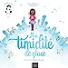 Image du vendeur pour Mes histoires du calme - Ma timidité de glace [FRENCH LANGUAGE - Hardcover ] mis en vente par booksXpress