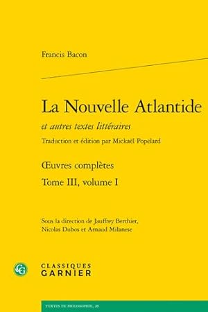 Seller image for La Nouvelle Atlantide Et Autres Textes Litteraires. Oeuvres Completes (3) (Textes De Philosophie, 20) (French Edition) by Bacon, Francis [FRENCH LANGUAGE - Paperback ] for sale by booksXpress