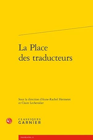 Imagen del vendedor de La Place Des Traducteurs (Problematiques De Traduction, 10) (French Edition) [FRENCH LANGUAGE - Soft Cover ] a la venta por booksXpress