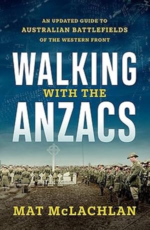 Seller image for Walking with the Anzacs (Paperback) for sale by Grand Eagle Retail