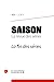 Seller image for Saison. La Revue Des Series: La Fin Des Series (English and French Edition) [FRENCH LANGUAGE - No Binding ] for sale by booksXpress