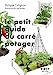 Immagine del venditore per Le Petit Guide du carré potager [FRENCH LANGUAGE - Soft Cover ] venduto da booksXpress