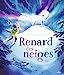 Seller image for Renard des neiges [FRENCH LANGUAGE - Hardcover ] for sale by booksXpress