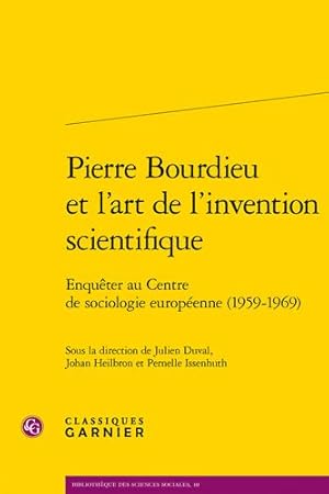 Immagine del venditore per Pierre Bourdieu Et L'art De L'invention Scientifique: Enqueter Au Centre De Sociologie Europeenne 1959-1969 (Bibliotheque Des Sciences Sociales, 10) (French Edition) [FRENCH LANGUAGE - Soft Cover ] venduto da booksXpress