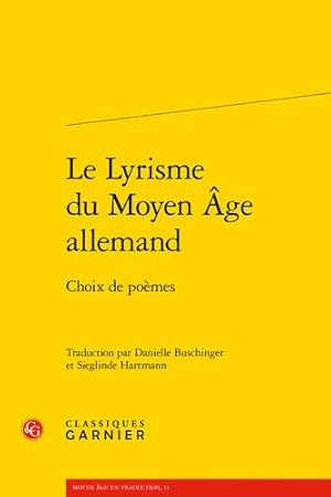 Imagen del vendedor de Le Lyrisme Du Moyen Age Allemand: Choix De Poemes (Moyen Age En Traduction, 11) (French Edition) [FRENCH LANGUAGE - Soft Cover ] a la venta por booksXpress