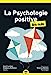 Seller image for La Psychologie positive pour les Nuls, poche, 2e éd [FRENCH LANGUAGE - No Binding ] for sale by booksXpress