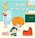 Image du vendeur pour Le pipi et le caca [FRENCH LANGUAGE - Hardcover ] mis en vente par booksXpress