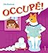 Seller image for Occupé ! [FRENCH LANGUAGE - Hardcover ] for sale by booksXpress