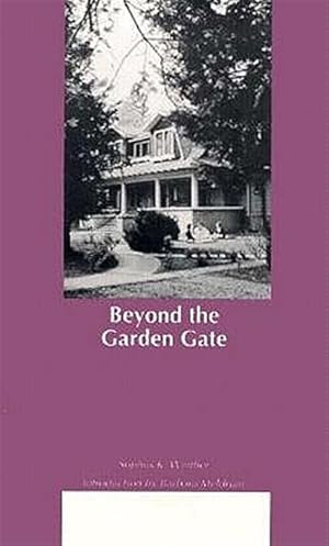 Imagen del vendedor de Beyond the Garden Gate a la venta por GreatBookPrices