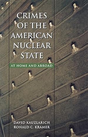 Seller image for Crimes of the American Nuclear State : At Home and Abroad for sale by GreatBookPrices