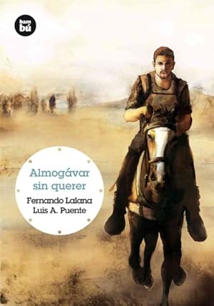 Seller image for Almogavar sin querer / An Unwilling Almogavar -Language: Spanish for sale by GreatBookPrices
