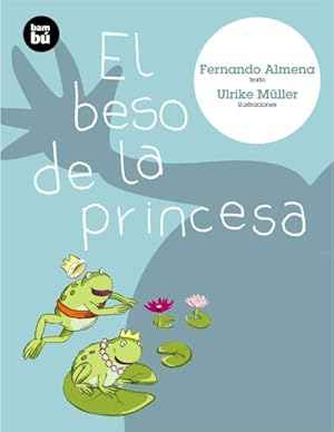 Bild des Verkufers fr El Beso De La Princesa / The Kiss of the Princess -Language: spanish zum Verkauf von GreatBookPrices