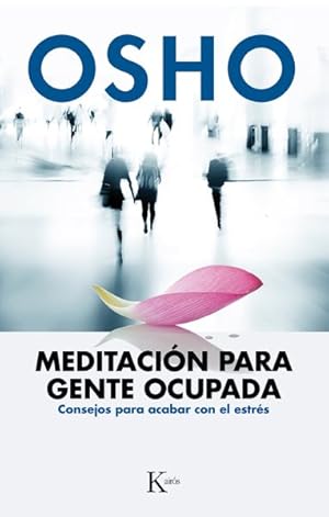 Imagen del vendedor de Meditacin para gente ocupada : Consejos para acabar con el estrs -Language: spanish a la venta por GreatBookPrices