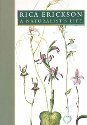 Imagen del vendedor de Rica Erickson : A Naturalist's Life a la venta por GreatBookPrices