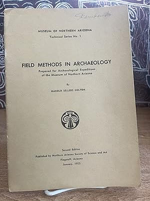 Imagen del vendedor de Field methods in archaeology, (Museum of Northern Arizona. Technical series) - Harold Sellers Colton a la venta por Big Star Books