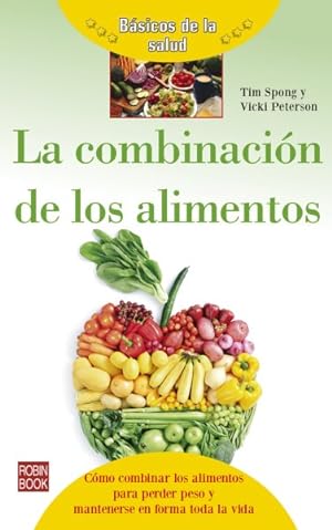 Bild des Verkufers fr La combinacin de los alimentos / Food Combining -Language: spanish zum Verkauf von GreatBookPrices