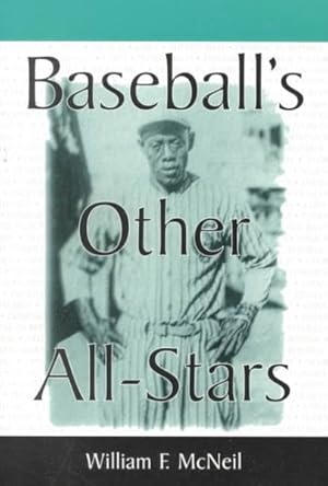 Imagen del vendedor de Baseball's Other All-Stars : The Greatest Players from the Negro Leagues, the Japanese Leagues, the Mexican League, and the Pre-1960 Winter Leagues in Cuba, Puerto Rico and the do a la venta por GreatBookPrices