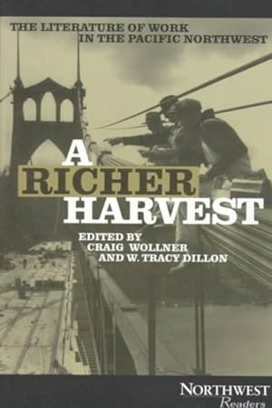 Bild des Verkufers fr Richer Harvest : An Anthology of Work in the Pacific Northwest zum Verkauf von GreatBookPrices