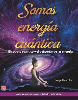 Bild des Verkufers fr Somos energa cuntica : El secreto cuntico y el despertar de las energas -Language: spanish zum Verkauf von GreatBookPrices