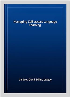 Seller image for Managing Self-access Language Learning for sale by GreatBookPrices