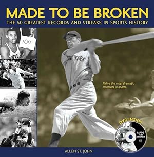 Seller image for Made to Be Broken : 50 Greatest Records and Streaks in Sports History for sale by GreatBookPrices