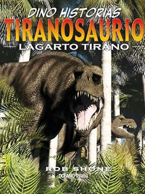 Seller image for Tiranosaurio/ Tyrannosaurus : Lagarto tirano/ The Tyrant Lizard -Language: spanish for sale by GreatBookPrices
