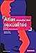 Seller image for Atlas mondial des sexualités: Libertés, plaisirs et interdits [FRENCH LANGUAGE - Soft Cover ] for sale by booksXpress