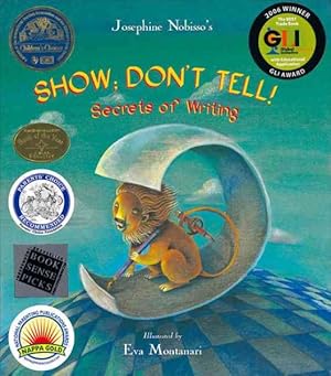 Seller image for Show Don't Tell : Secrets of Writing for sale by GreatBookPrices