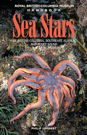 Imagen del vendedor de Sea Stars of British Columbia, Southeast Alaska and Puget Sound a la venta por GreatBookPrices
