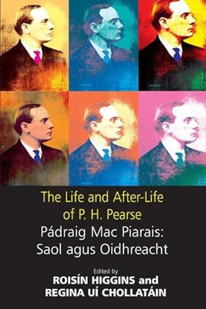 Image du vendeur pour Life and After-Life of P.H. Pearse : Padraig MAC Piarais : Saol Agus Oidhreacht mis en vente par GreatBookPrices