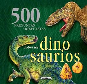 Imagen del vendedor de 500 preguntas y respuestas sobre los dinosaurios/ 500 Questions and Answers about Dinosaurs -Language: Spanish a la venta por GreatBookPrices