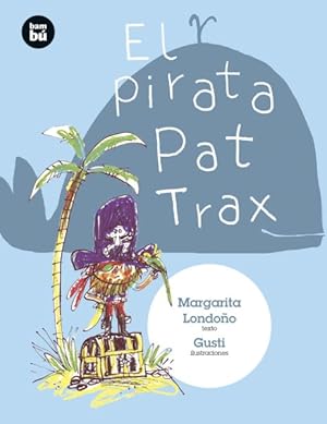 Immagine del venditore per El pirata Pat Trax/ The Pirate Pat Trax -Language: spanish venduto da GreatBookPrices