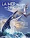 Imagen del vendedor de La mer au temps des dinosaures [FRENCH LANGUAGE - Soft Cover ] a la venta por booksXpress