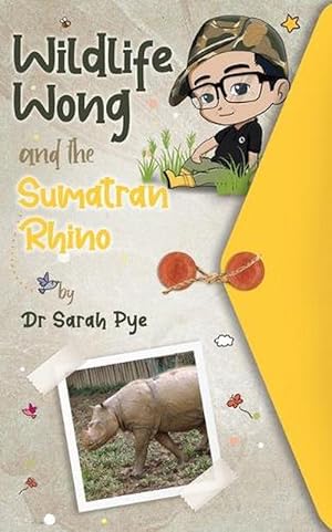 Bild des Verkufers fr Wildlife Wong and the Sumatran Rhino (Paperback) zum Verkauf von Grand Eagle Retail