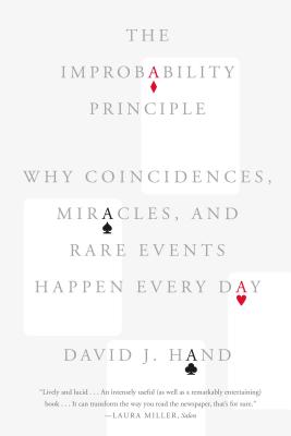Image du vendeur pour The Improbability Principle: Why Coincidences, Miracles, and Rare Events Happen Every Day (Paperback or Softback) mis en vente par BargainBookStores