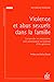 Seller image for Violences et abus sexuels dans la famille: Comprendre les mécanismes pour accompagner les victimes et les agresseurs (6) [FRENCH LANGUAGE - Soft Cover ] for sale by booksXpress