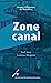 Seller image for ZONE CANAL [FRENCH LANGUAGE - Soft Cover ] for sale by booksXpress