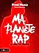 Bild des Verkufers fr Ma Planète Rap [FRENCH LANGUAGE - Soft Cover ] zum Verkauf von booksXpress