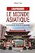 Seller image for Comprendre le monde asiatique: Y vivre et y travailler, comprendre les usages et les mentalités [FRENCH LANGUAGE - Soft Cover ] for sale by booksXpress