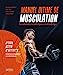 Bild des Verkufers fr MANUEL ULTIME DE MUSCULATION: Connaissances scientifiques et méthodologie [FRENCH LANGUAGE - Soft Cover ] zum Verkauf von booksXpress