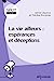 Seller image for La vie ailleurs : espérances et déceptions [FRENCH LANGUAGE - Soft Cover ] for sale by booksXpress
