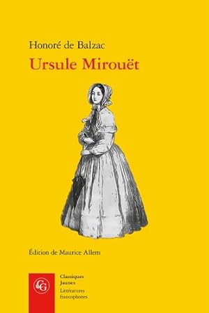 Immagine del venditore per Ursule Mirouet (Litteratures Francophones, 399) (French Edition) by Balzac, Honore De [FRENCH LANGUAGE - Paperback ] venduto da booksXpress