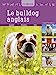 Seller image for Le bulldog anglais [FRENCH LANGUAGE - Soft Cover ] for sale by booksXpress