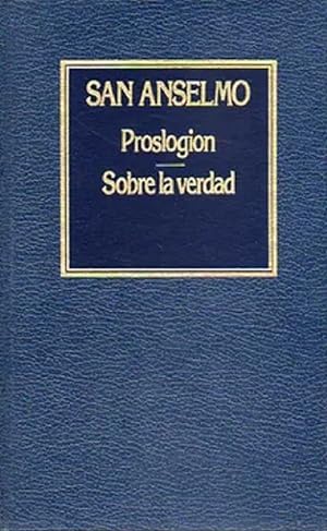 Imagen del vendedor de Proslogin ; Sobre La Verdad (Spanish Edition) a la venta por Librairie Cayenne